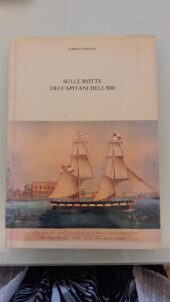 Sulle rotte dei capitani dell'800